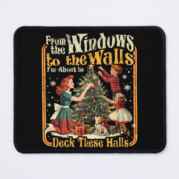 Item preview, From The Windows To The Walls I’m About To Deck These Halls designed and sold by Patchina.
