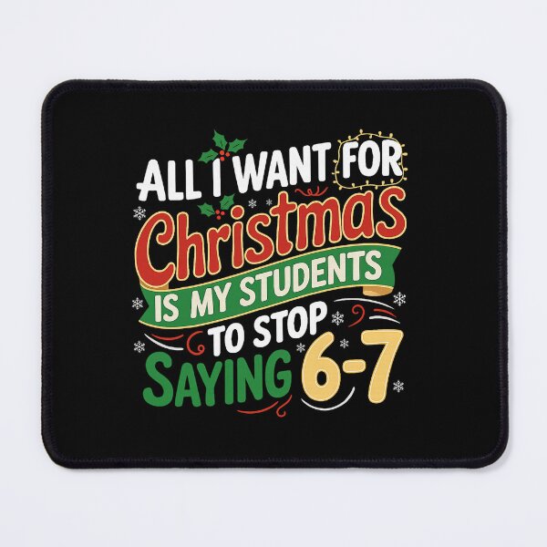 Item preview, Students Saying 6 7 67 Six Seven Funny Teacher Christmas T Shirt designed and sold by khdmalakarak.