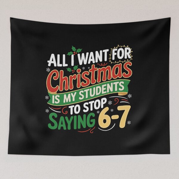 Item preview, Students Saying 6 7 67 Six Seven Funny Teacher Christmas T Shirt designed and sold by khdmalakarak.