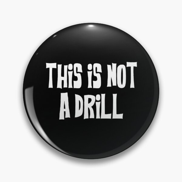 Item preview, THIS IS NOT A DRILL designed and sold by art1st7.