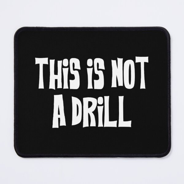 Item preview, THIS IS NOT A DRILL designed and sold by art1st7.