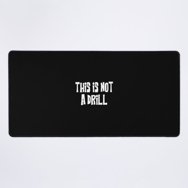 Item preview, THIS IS NOT A DRILL designed and sold by art1st7.