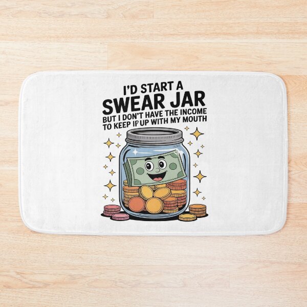 Item preview, I'd Start A Swear Jar But I Don't Have The Kind Of Income designed and sold by MinaReinger.