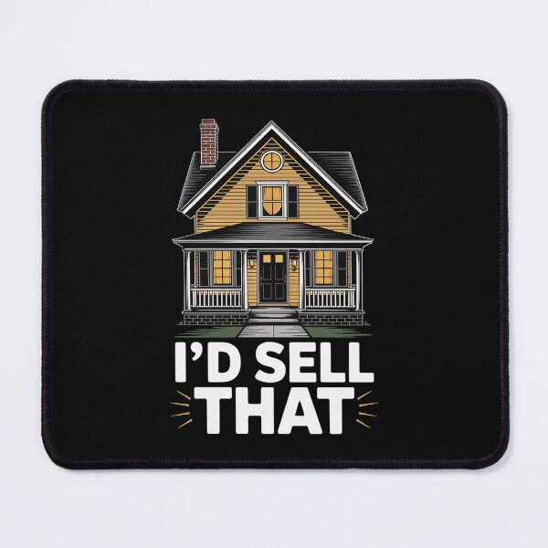 Item preview, I'd Sell That Real Estate Agent Broker Realtor designed and sold by AmparoBoyle.