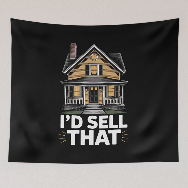 Item preview, I'd Sell That Real Estate Agent Broker Realtor designed and sold by AmparoBoyle.