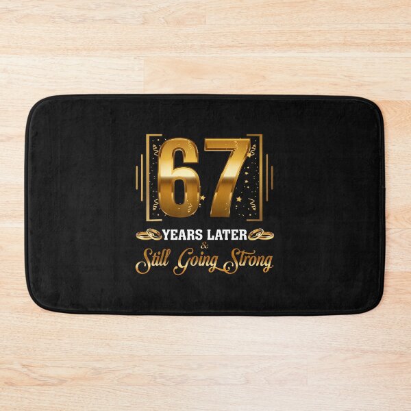 Item preview, 67 Years Later  Still Going Strong 67Th Anniversary Wedding designed and sold by MOHITSALVI.