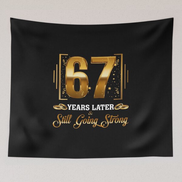 Item preview, 67 Years Later  Still Going Strong 67Th Anniversary Wedding designed and sold by MOHITSALVI.