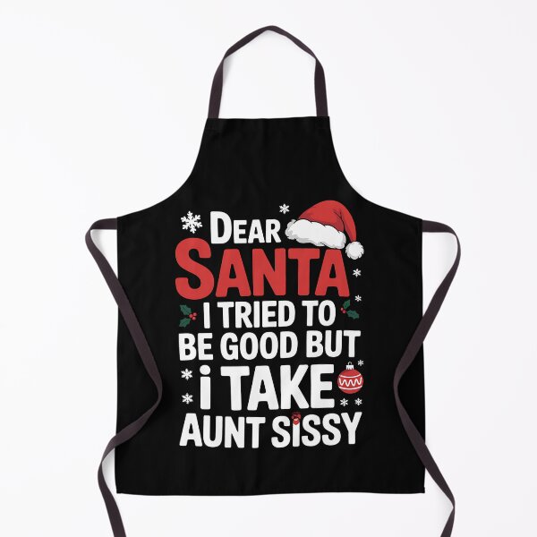 Item preview, Dear Santa I Tried to Be Good But Take After Aunt Christmas designed and sold by BakeryDozen.