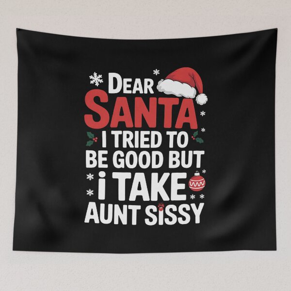 Item preview, Dear Santa I Tried to Be Good But Take After Aunt Christmas designed and sold by BakeryDozen.