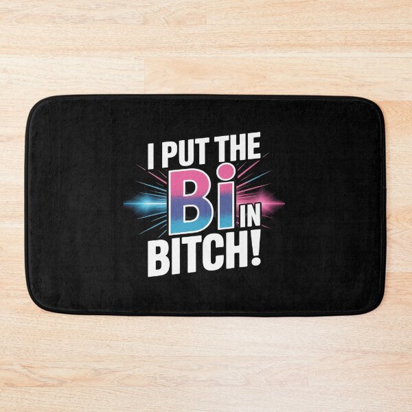 Item preview, I Put The Bi In Btch designed and sold by AmparoBoyle.