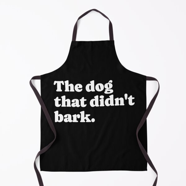 Item preview, The dog that didn't bark. designed and sold by Primotees.