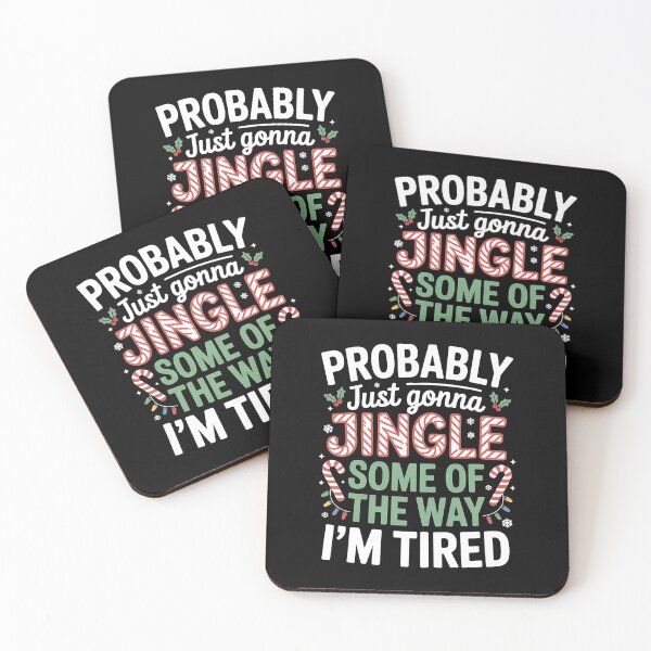 Item preview, Probably Just Going to Jingle Some of The Way Christmas Xmas designed and sold by BakeryDozen.