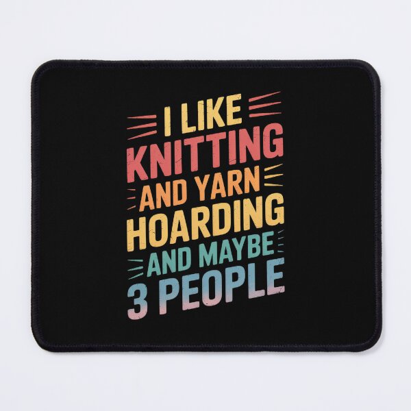 Item preview, i like Knitting and yarn hoarding and maybe 3 people designed and sold by DrewLeuschke.
