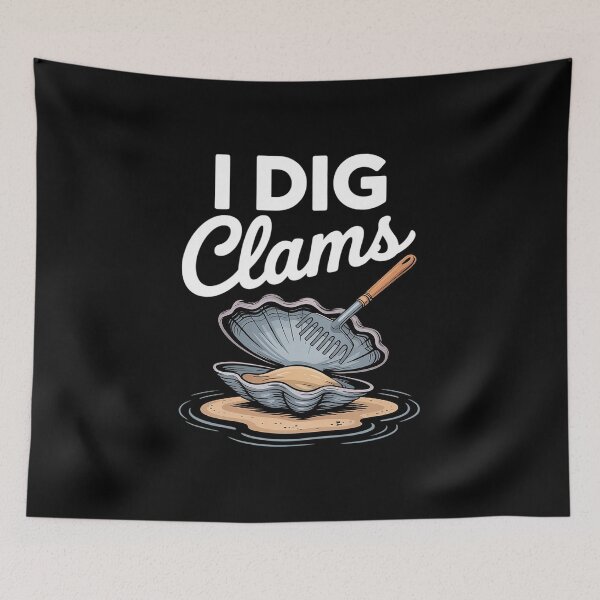 Item preview, I Dig Clams Clam Digger Digging designed and sold by marcusry.