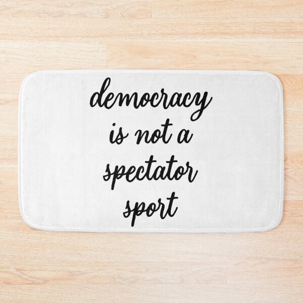 Item preview, Democracy Is Not A Spectator Sport designed and sold by colornatics.