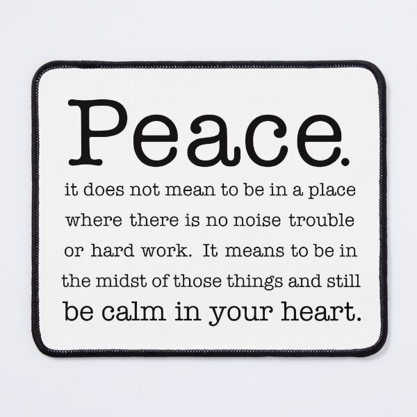Item preview, peace. it does not mean to be in a place where there is no noise trouble or hard work designed and sold by corbrand.