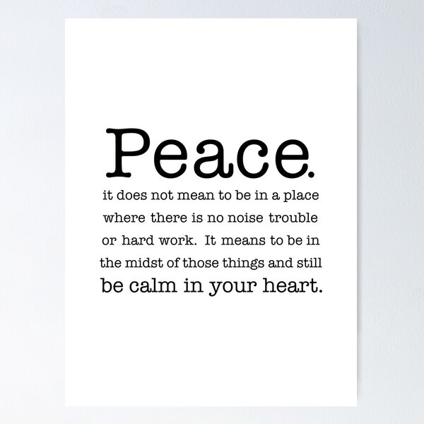 Item preview, peace. it does not mean to be in a place where there is no noise trouble or hard work designed and sold by corbrand.