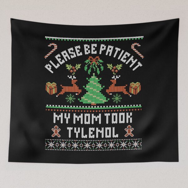 Item preview, Please be patient my mom took Tylenol designed and sold by Primotees.