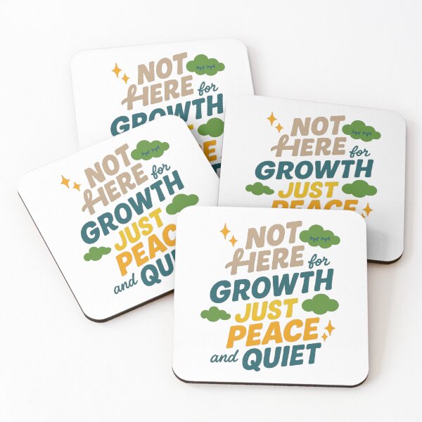 Item preview, Not Here for Growth, Just Peace and Quiet – Funny Introvert Self-Care Quote designed and sold by inkoutninja.