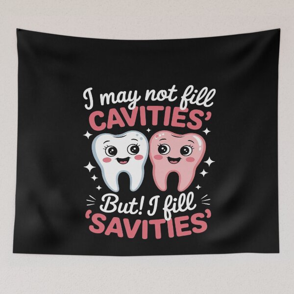 Item preview, I May Not Fill Cavities But I Fill Savities Cute Teeth Lover designed and sold by MinaReinger.
