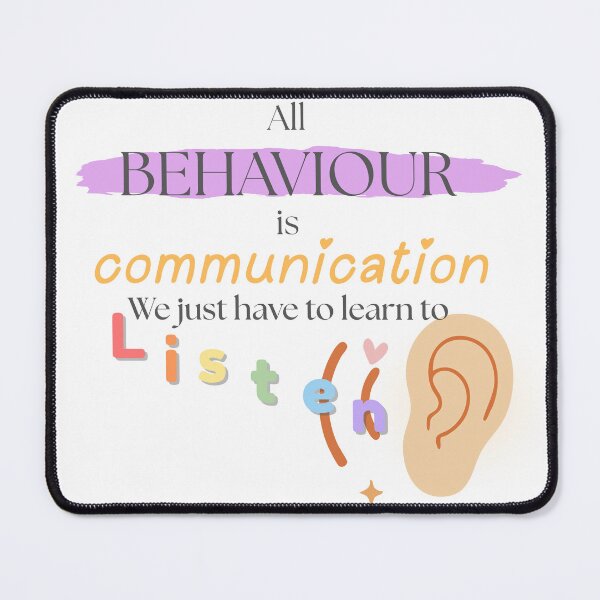 Item preview, All Behaviour is Communication - Listen with Care designed and sold by RegulatedJoy.