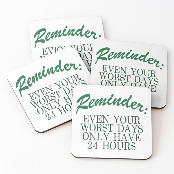 Item preview, Reminder even your worst days only have 24 hours designed and sold by BrownHorse90s.