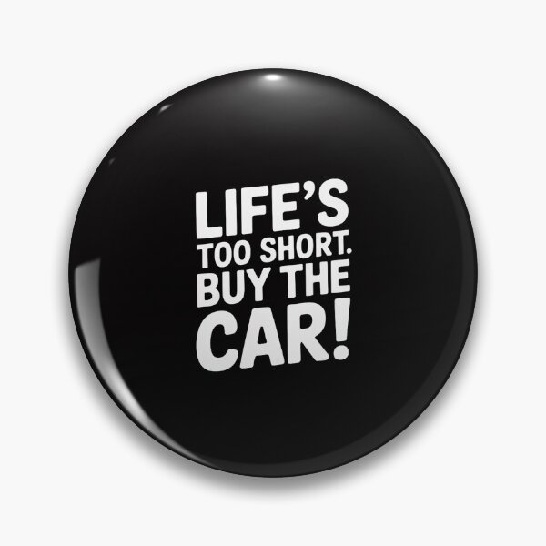 Item preview, Life's too Short. Buy the car! Car Salesman designed and sold by CareTopping.
