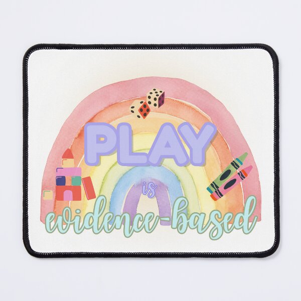 Item preview, Play is Evidence-Based - Neurodiversity Affirming Design designed and sold by RegulatedJoy.