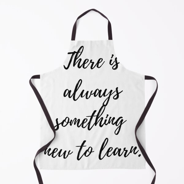 Item preview, There Is Always Something New to Learn – Encouraging designed and sold by QuistMudPies.