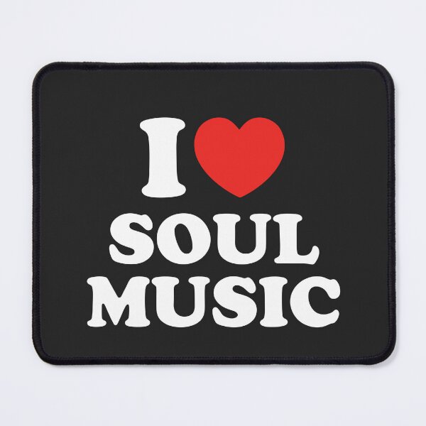 Item preview, I Love Soul Music designed and sold by shitpostee.