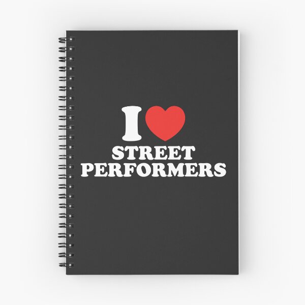 Item preview, I Love Street Performers designed and sold by shitpostee.
