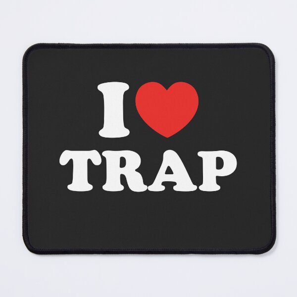 Item preview, I Love Trap designed and sold by shitpostee.