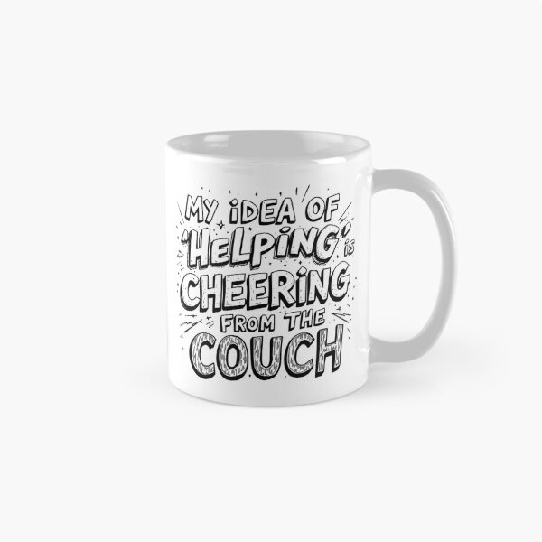 Item preview, My Idea Of Helping Is Cheering From The Couch designed and sold by SholoStudio.