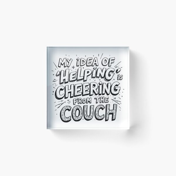 Item preview, My Idea Of Helping Is Cheering From The Couch designed and sold by SholoStudio.