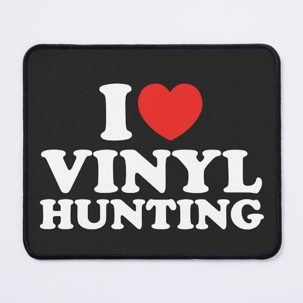 Item preview, I Love Vinyl Hunting designed and sold by shitpostee.