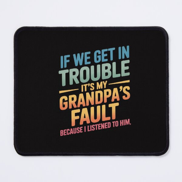 Item preview, Kids Grandson If We Get In Trouble It's My Grandpa's Fault designed and sold by CareTopping.