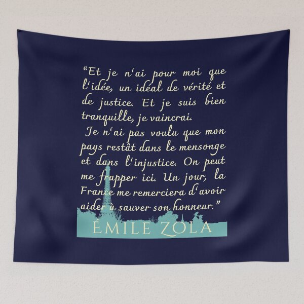 Item preview, Émile Zola quote: Et je n’ai pour moi que l’idée, un idéal de vérité et de justice. Et je suis bien tranquille, je vaincrai. designed and sold by artbleed.