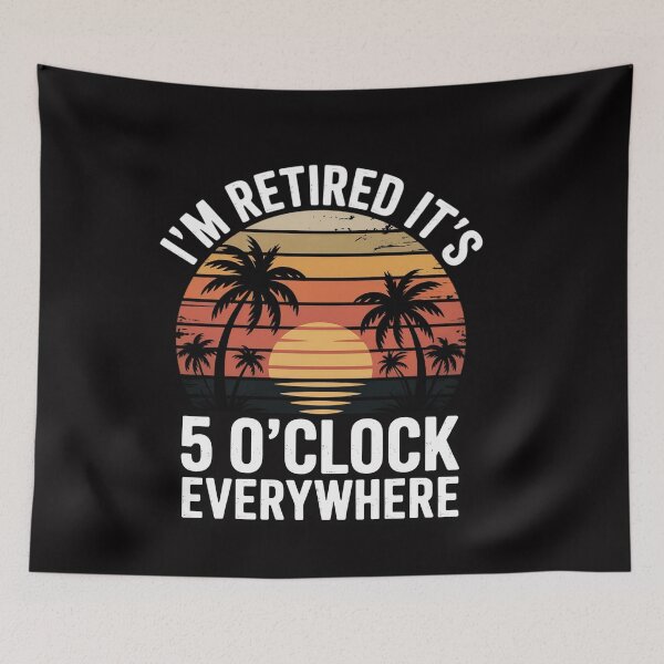 Item preview, It's 5 O'Clock Everywhere I'm Retired summer Retirement designed and sold by ConceptThena.