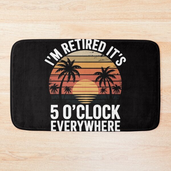 Item preview, It's 5 O'Clock Everywhere I'm Retired summer Retirement designed and sold by ConceptThena.