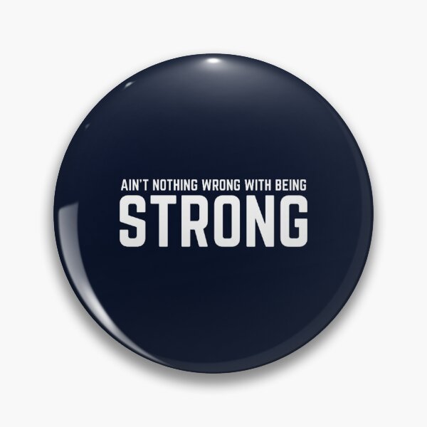 Item preview, AIN_T NOTHING WRONG WITH BEING STRONG  designed and sold by FallonPhoenix.