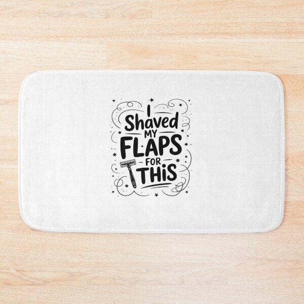 Item preview, I Shaved My Flaps For This designed and sold by marcusry.