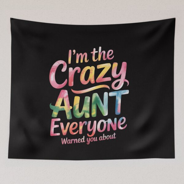 Item preview, I'm The Crazy Aunt Everyone Warned You About Tie Dye Auntie designed and sold by ConceptThena.