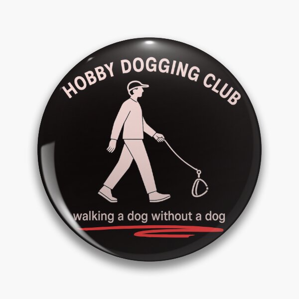 Item preview, Hobby Dogging Club – The Trend of Walking a Dog Without a Dog designed and sold by Tadeusz1.
