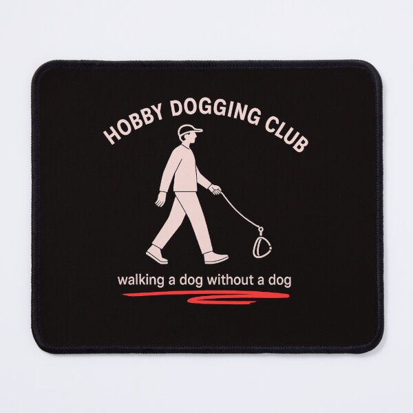 Item preview, Hobby Dogging Club – The Trend of Walking a Dog Without a Dog designed and sold by Tadeusz1.