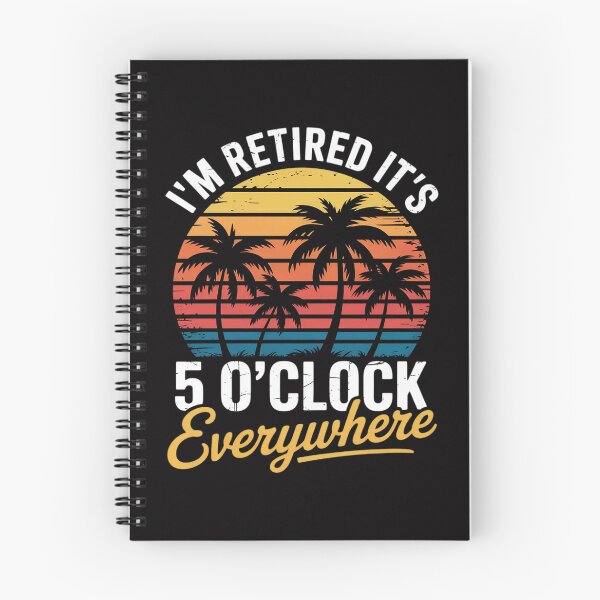 Item preview, I'm Retired It's 5 O'Clock Everywhere Retirement designed and sold by ConceptThena.