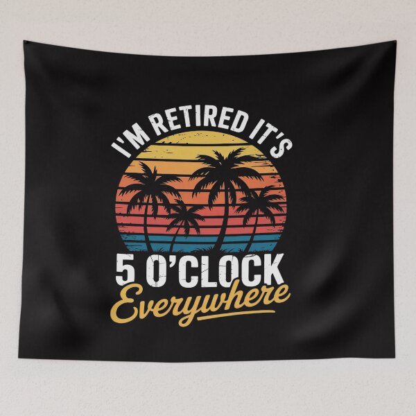Item preview, I'm Retired It's 5 O'Clock Everywhere Retirement designed and sold by ConceptThena.