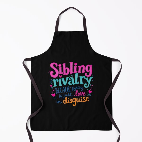 Item preview, Sibling Rivalry Fighting Is Just Love In Disguise designed and sold by SholoStudio.