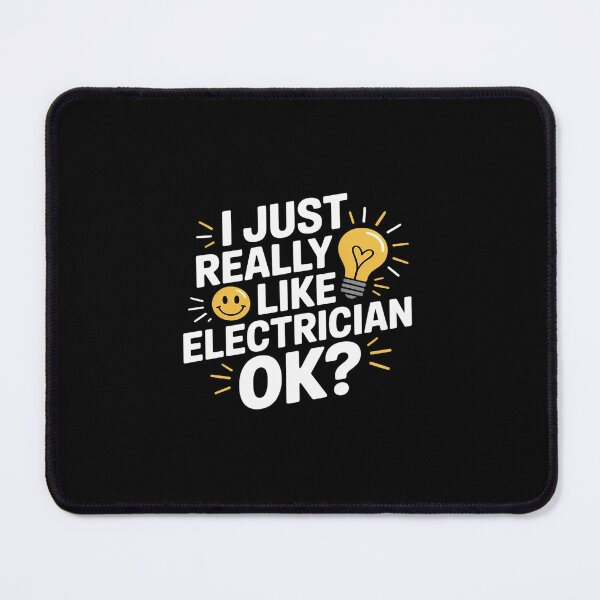 Item preview, I Just Really Like Electrician Ok designed and sold by khorbiasieno.