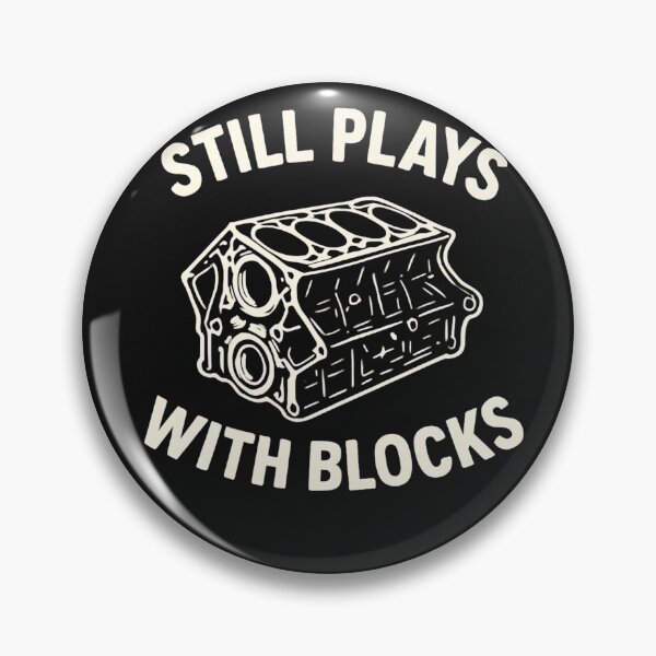 Item preview, Still Play With Blocks | Engine Lover Mechanic Car Guy Design designed and sold by Clairenity Studio.
