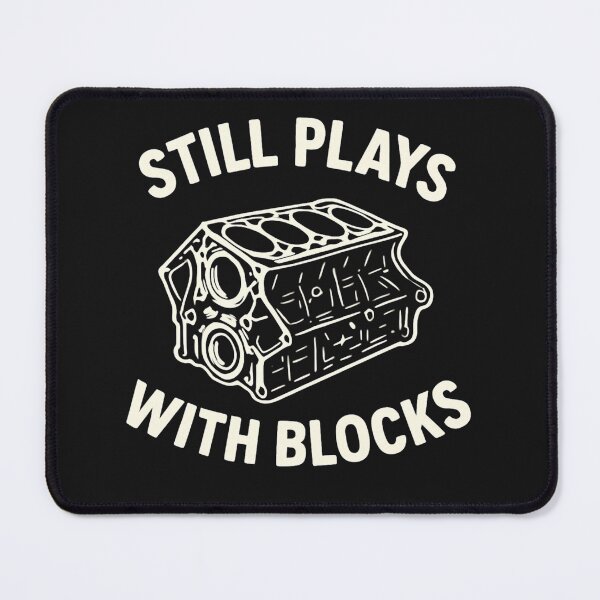 Item preview, Still Play With Blocks | Engine Lover Mechanic Car Guy Design designed and sold by Clairenity Studio.